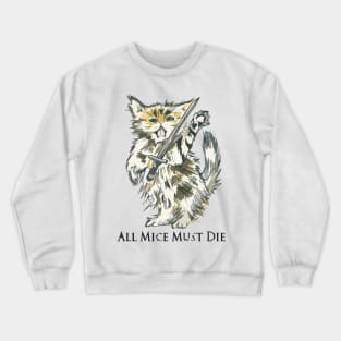 All mice must die Crewneck Sweatshirt